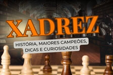 Tudo Sobre o Xadrez