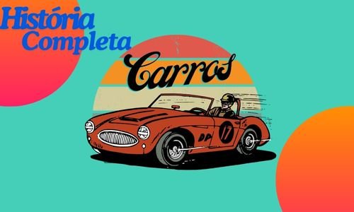 História Completa do Carro