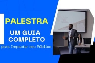 Palestra: Um Guia Completo para Impactar seu Público