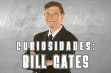 História e Curiosidades sobre Bill Gates