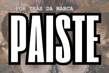 Por trás da marca: Paiste